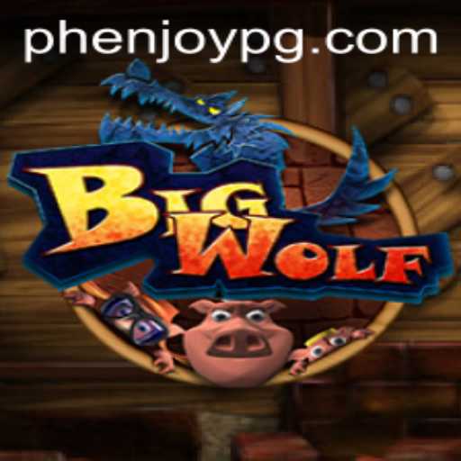 Exploring the World of BigWolf: An Engaging Adventure with PHEnjoy