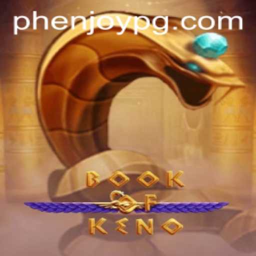 Discover the Thrills of BookOfKeno with PHEnjoy