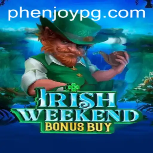 IrishWeekendBonusBuy: An Immersive Gaming Experience with PHEnjoy