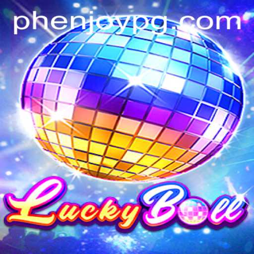 Exploring the Excitement of LuckyBall with PHEnjoy: The Game of Chance and Strategy