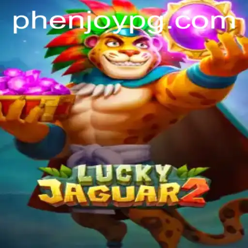 Luckyjaguar2: A Comprehensive Dive into the Exciting World of PHEnjoy