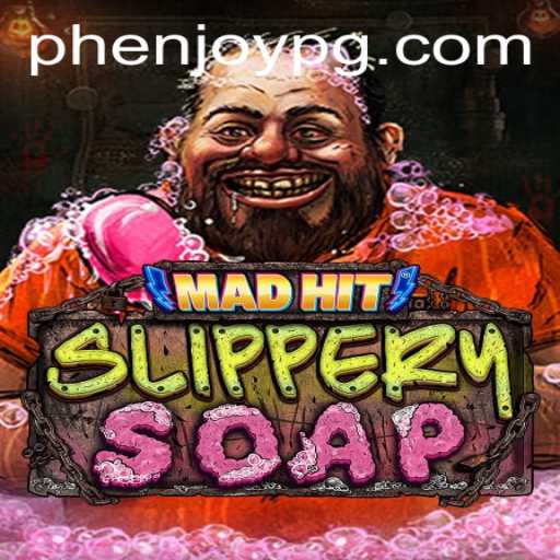 MadHitSlipperySoap: Embrace the Chaos