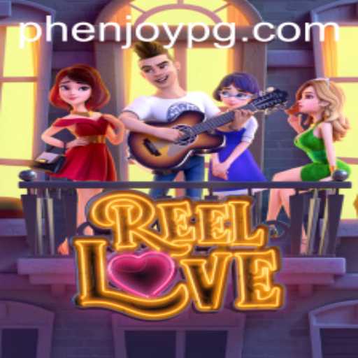 ReelLove: Dive into a Gaming Adventure with PHEnjoy