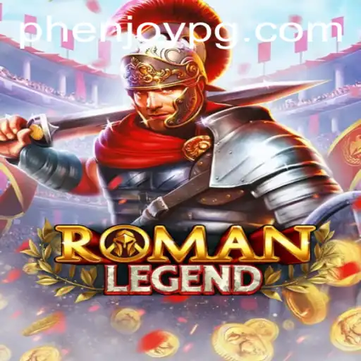 Explore the World of RomanLegend with PHEnjoy